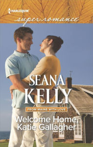 Title: Welcome Home, Katie Gallagher, Author: Seana Kelly