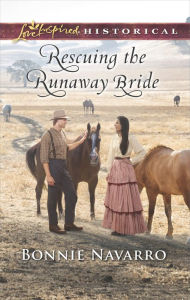 Title: Rescuing the Runaway Bride, Author: Bonnie Navarro