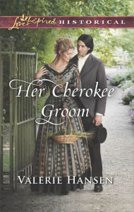 Title: Her Cherokee Groom, Author: Valerie Hansen