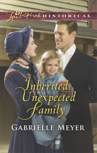 Title: Inherited: Unexpected Family, Author: Gabrielle Meyer