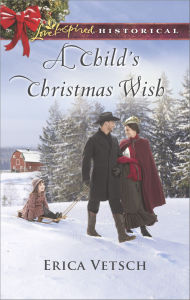 German textbook pdf free download A Child's Christmas Wish by Erica Vetsch CHM 9781488017940 English version