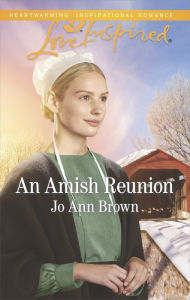Title: An Amish Reunion: A Fresh-Start Family Romance, Author: Jo Ann Brown