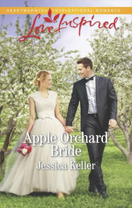 Title: Apple Orchard Bride, Author: Jessica Keller