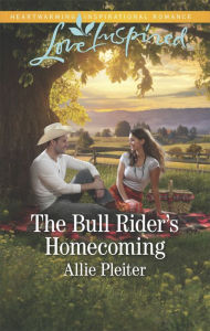 Title: The Bull Rider's Homecoming, Author: Allie Pleiter