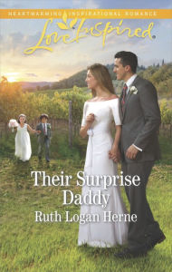 Title: Their Surprise Daddy, Author: Ruth Logan Herne