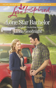 Title: Lone Star Bachelor, Author: Linda Goodnight