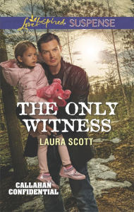 Title: The Only Witness, Author: Laura Scott