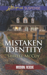 Title: Mistaken Identity: An Inspirational Tale of Romantic Suspense, Author: Shirlee McCoy