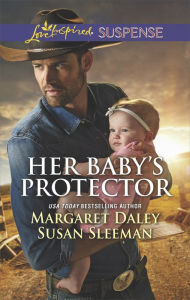 Her Baby's Protector: A Suspenseful Romance of Danger and Faith Saved by the Lawman\Saved by the SEAL