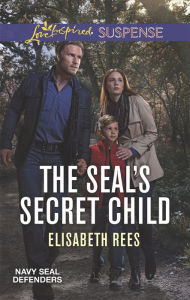 Title: The SEAL's Secret Child, Author: Elisabeth Rees