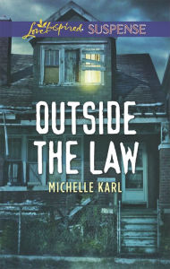 Title: Outside the Law, Author: Michelle Karl