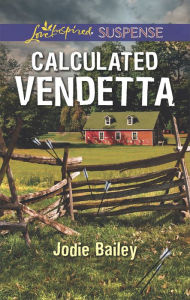 Title: Calculated Vendetta, Author: Jodie Bailey
