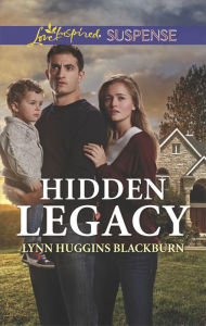 Title: Hidden Legacy: Faith in the Face of Crime, Author: Lynn Huggins Blackburn