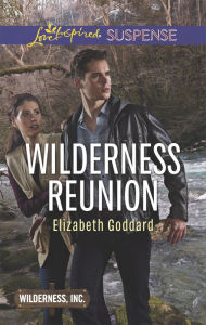 Title: Wilderness Reunion, Author: Elizabeth Goddard