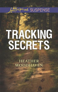 Title: Tracking Secrets, Author: Heather Woodhaven