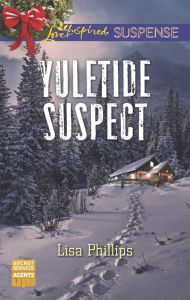 Title: Yuletide Suspect, Author: Lisa Phillips