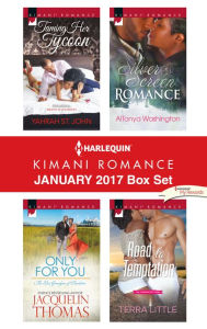 Title: Harlequin Kimani Romance January 2017 Box Set: Taming Her Tycoon\Only for You\Silver Screen Romance\Road to Temptation, Author: Yahrah St. John