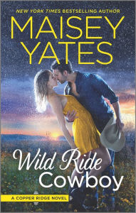 Title: Wild Ride Cowboy, Author: Maisey Yates