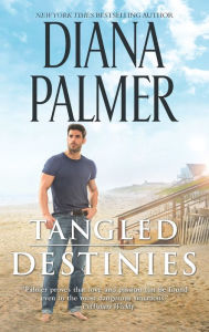 Title: Tangled Destinies, Author: Diana Palmer