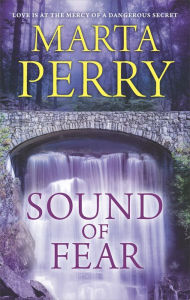 Title: Sound of Fear, Author: Marta Perry