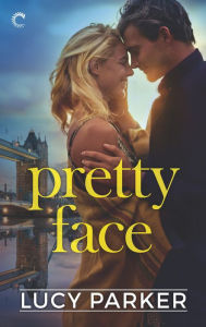 Title: Pretty Face, Author: Lucy Parker