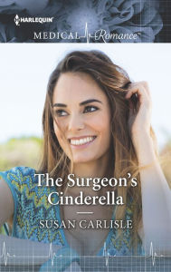 Title: The Surgeon's Cinderella, Author: Susan Carlisle