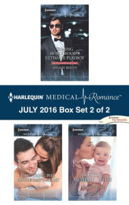 Title: Harlequin Medical Romance July 2016 - Box Set 2 of 2: An Anthology, Author: Amalie Berlin