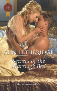 Title: Secrets of the Marriage Bed, Author: Ann Lethbridge