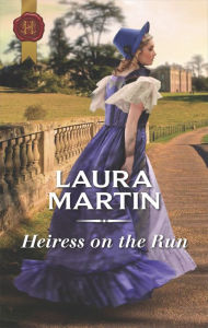 Title: Heiress on the Run, Author: Laura Martin