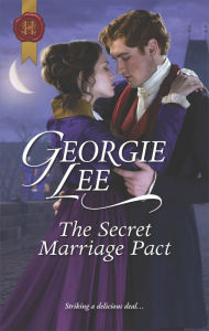 Title: The Secret Marriage Pact: A Regency Historical Romance, Author: Georgie Lee