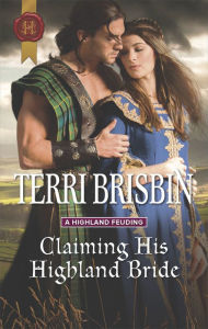 Title: Claiming His Highland Bride: A Thrilling Adventure of Highland Passion, Author: Terri Brisbin