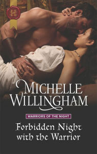 Title: Forbidden Night with the Warrior, Author: Michelle Willingham