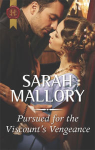 Title: Pursued for the Viscount's Vengeance, Author: Sarah Mallory