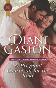 Title: A Pregnant Courtesan for the Rake, Author: Diane Gaston