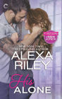 His Alone: A Spicy Billionaire Boss Romance