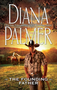 Title: The Founding Father, Author: Diana Palmer