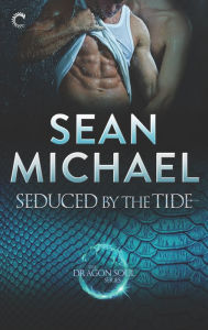 Title: Seduced by the Tide: A Steamy Dragon Shifter Romance, Author: Sean Michael