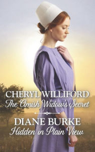 Title: The Amish Widow's Secret & Hidden in Plain View: An Anthology, Author: Cheryl Williford