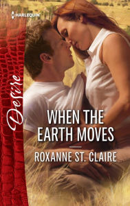 Title: When the Earth Moves, Author: Roxanne St. Claire