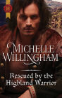 Rescued by the Highland Warrior: A Medieval Romance