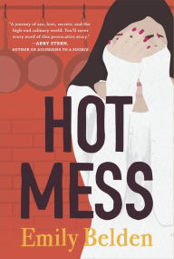 Title: Hot Mess, Author: Emily Belden