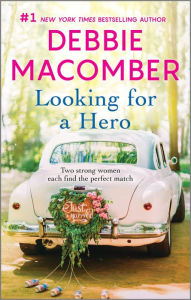 Title: Looking for a Hero: An Anthology, Author: Debbie Macomber