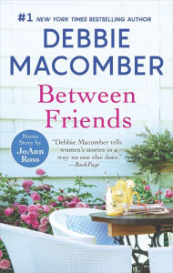 Title: Between Friends: Home to Honeymoon Harbor, Author: Debbie Macomber