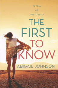 Title: The First to Know, Author: Abigail Johnson