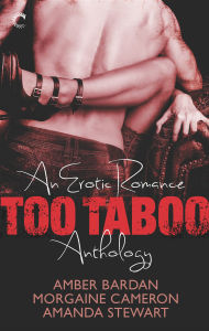 Online pdf books free download Too Taboo: An Erotic Romance Anthology by Amber Bardan, Morgaine Cameron, Amanda Stewart in English