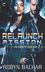 Title: Relaunch Mission, Author: Robyn Bachar