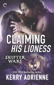 Title: Claiming His Lioness, Author: Kerry Adrienne