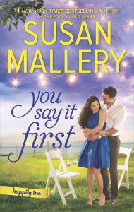 Title: You Say It First (Happily Inc. Series #1), Author: Susan Mallery