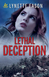 Title: Lethal Deception, Author: Lynette Eason
