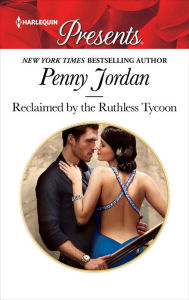 Title: Reclaimed by the Ruthless Tycoon, Author: Penny Jordan